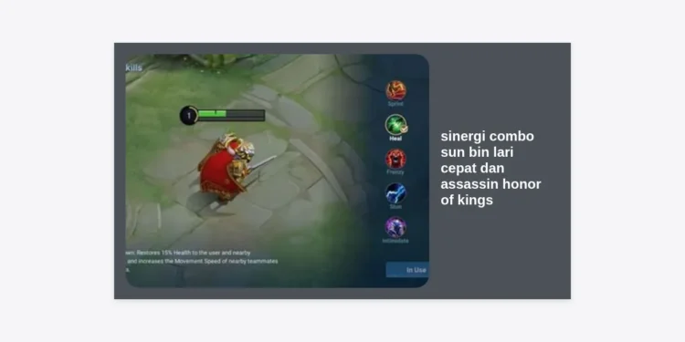 Rahasia Sinergi Combo Sun Bin Lari Cepat dan Assassin Honor of Kings: Strategi Meta Terkuat 2024
