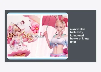 Review Skin Hello Kitty Kolaborasi Honor of Kings Imut: Detail Efek dan Cara Mendapatkannya