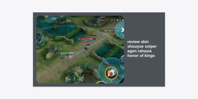 Review Skin Shouyue Sniper Agen Rahasia Honor of Kings Terbaik: Efek Visual & Panduan Lengkap