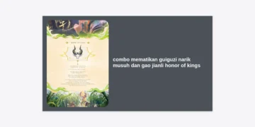 Strategi Menang Cepat! Combo Mematikan Guiguzi Narik Musuh dan Gao Jianli Honor of Kings