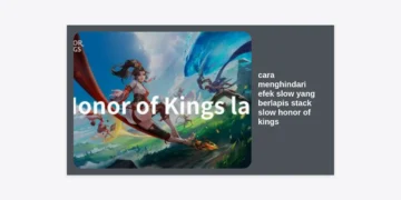 Tips Pro: Cara Menghindari Efek Slow yang Berlapis (Stack Slow) Honor of Kings Agar Pergerakan Tetap Gesit