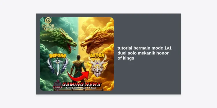 Tutorial Bermain Mode 1v1 Duel Solo Mekanik Honor of Kings: Rahasia Jago Laning!