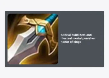 Tutorial Build Item Anti Lifesteal Mortal Punisher Honor of Kings: The Ultimate Guide to Countering Sustain