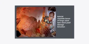 Tutorial Charlotte Honor of Kings Clash Lane: Cara Stack Pasif & Damage Beruntun!