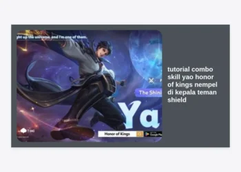 Tutorial Combo Skill Yao Honor of Kings: Cara Nempel di Kepala Teman dan Shield Tebal!