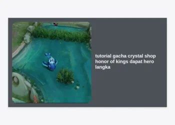 Tutorial Gacha Crystal Shop Honor of Kings Dapat Hero Langka Paling Ampuh