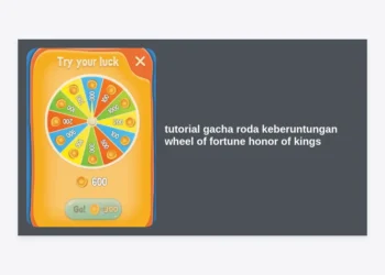 Tutorial Gacha Roda Keberuntungan Wheel of Fortune Honor of Kings: Panduan Lengkap Dapat Skin Langka