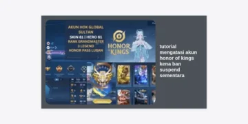 Tutorial Mengatasi Akun Honor of Kings Kena Ban Suspend Sementara Terbaru 2024