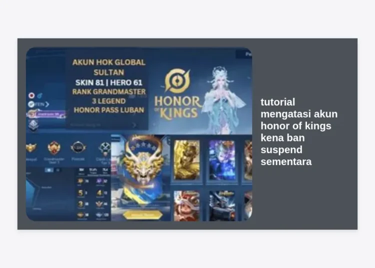 Tutorial Mengatasi Akun Honor of Kings Kena Ban Suspend Sementara Terbaru 2024